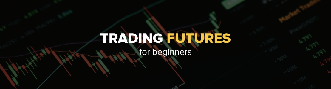 Futures & futures trading: everything you need to know